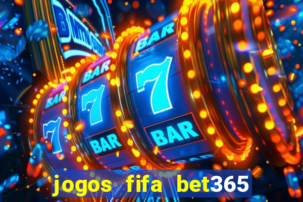 jogos fifa bet365 8 minutos